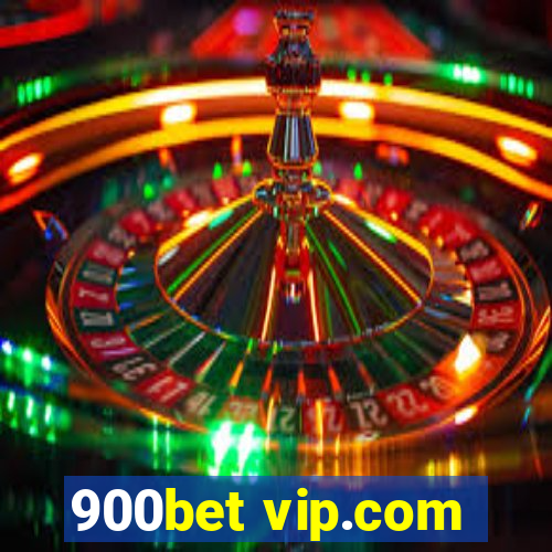 900bet vip.com